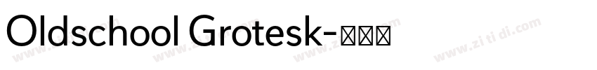 Oldschool Grotesk字体转换